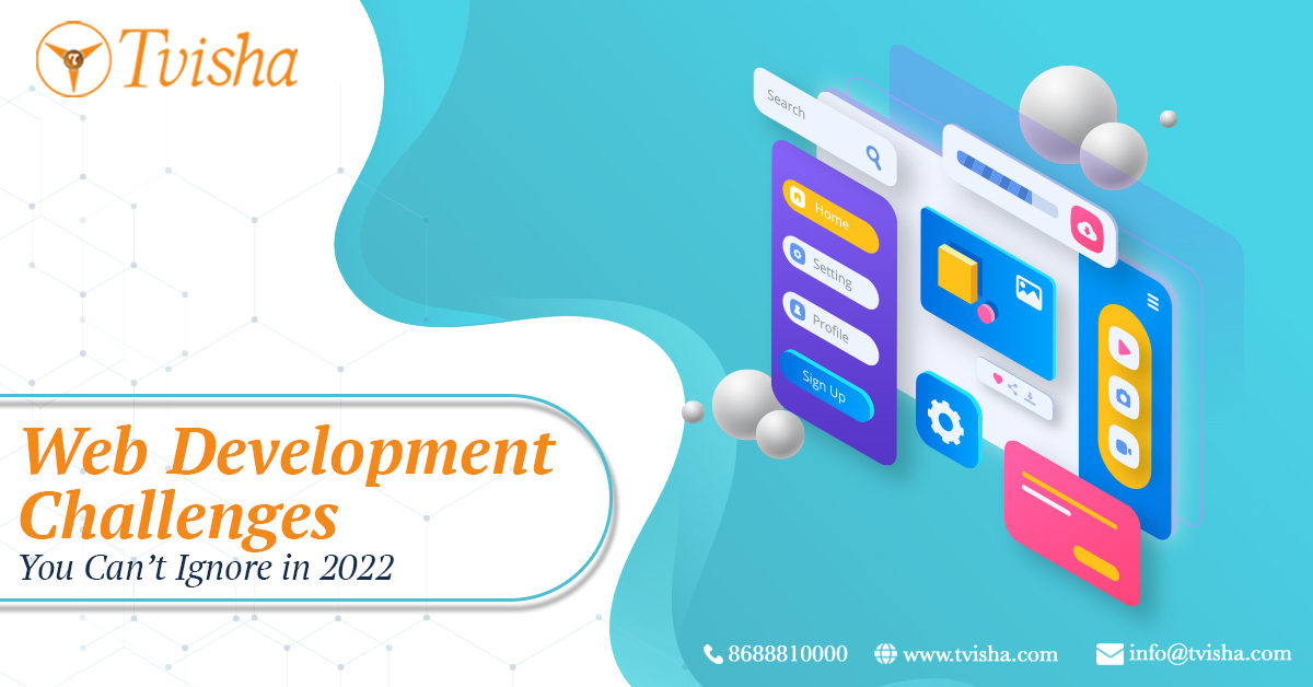10 Biggest Web Development Challenges You Can’t Ignore in 2022