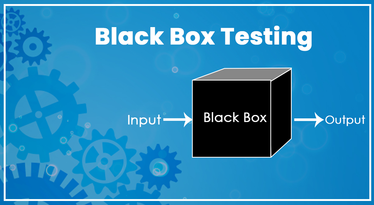 What is Black Box Testing? Types & Techniques