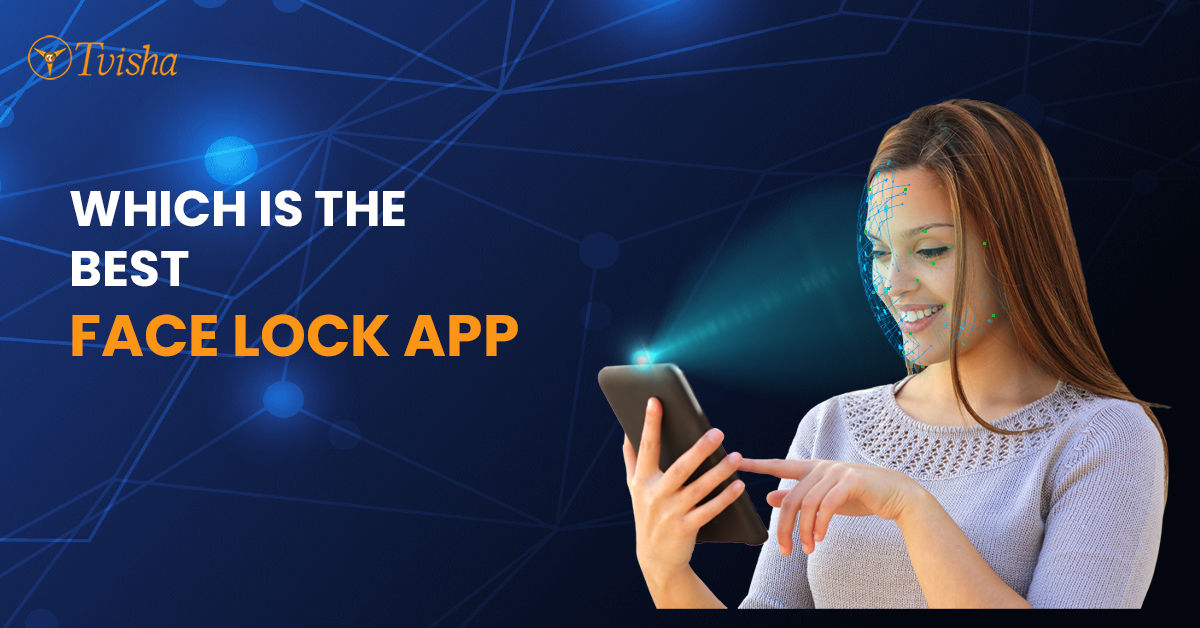 Know Which Is The Best Face Lock App In 2023