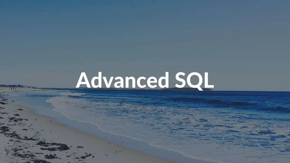 Advanced Sql Tutorial