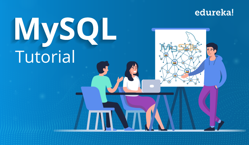 MySQL Tutorial For Beginners - Edureka
